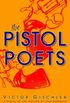 The Pistol Poets: A Novel (English Edition)