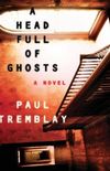 A Head Full of Ghosts: A Novel (English Edition)