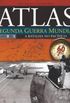 Atlas da Segunda Guerra Mundial - Vol. 3
