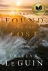 The Found and the Lost: The Collected Novellas of Ursula K. Le Guin (English Edition)