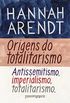 Origens do totalitarismo: Antissemitismo, imperialismo, totalitarismo