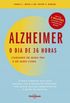 Alzheimer: O Dia de 36 Horas