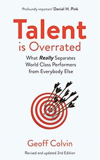Talent is Overrated: What Really Separates World-Class Performers from Everybody Else (English Edition)