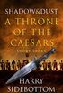 Shadow and Dust (A Short Story): A Throne of the Caesars Story (English Edition)
