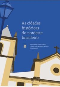 As cidades histricas do Nordeste brasileiro