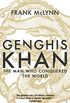Genghis Khan: The Man Who Conquered the World (English Edition)