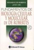 Fundamentos de Biologa celular y molecular