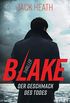 Blake - Der Geschmack des Todes: Thriller (Timothy-Blake-Serie 2) (German Edition)