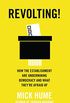 Revolting!: How the Establishment are Undermining Democracy and What Theyre Afraid Of (English Edition)