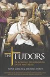 The Tudors : de koning, de koningin en de maitresse