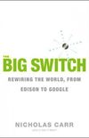 The Big Switch: Rewiring the World