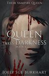 Queen Takes Darkness Book 1