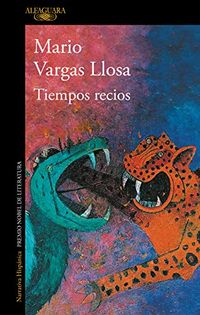 Tiempos recios (Spanish Edition)