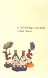 O folclore negro do Brasil