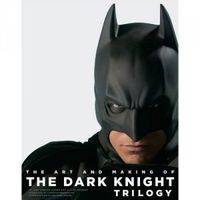 The Art and Making of The Dark Knight Trilogy 