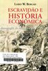 Escravidao e Historia Econmica