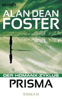 Prisma: Der Homanx-Zyklus - Roman (Die Homanx-Reihe 13) (German Edition)