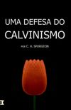 Uma Defesa do Calvinismo