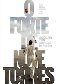 O Forte de Nove Torres: A histria real de uma famlia afeg