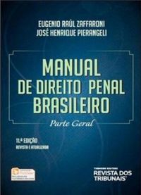 Manual de Direito Penal Brasileiro: Parte Geral