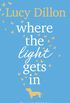 Where The Light Gets In: The Sunday Times bestseller