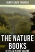 The Nature Books of Henry David Thoreau  6 Titles in One Volume (Illustrated Edition): Walden, A Week on the Concord and Merrimack Rivers, The Maine Woods, Cape Cod (English Edition)