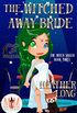 The Witched Away Bride: Magic and Mayhem Universe (The Witch Singer Book 3) (English Edition)