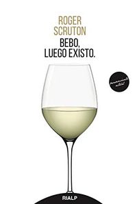 Bebo, luego existo (Pensamiento Actual) (Spanish Edition)