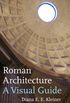Roman Architecture: A Visual Guide (English Edition)