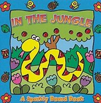 In the Jungle: A Sparkly Board Book