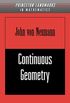 Continuous Geometry (Princeton Landmarks in Mathematics and Physics) (English Edition)