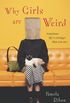 Why Girls Are Weird: A Novel (English Edition)