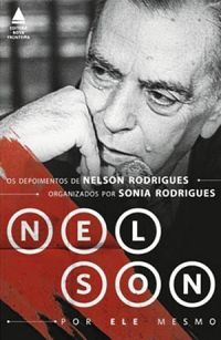Nelson Rodrigues Por Ele Mesmo
