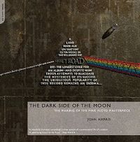 The Dark Side of the Moon: The Making of the Pink Floyd Masterpiece (English Edition)