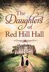 The Daughters Of Red Hill Hall: A gripping novel of family, secrets and murder (English Edition)