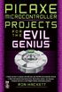 PICAXE Microcontroller Projects for the Evil Genius (English Edition)