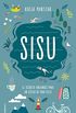 SISU: El secreto finlands para un estilo de vida feliz (No Ficcin) (Spanish Edition)
