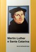 Martin Luther e Santa Catarina