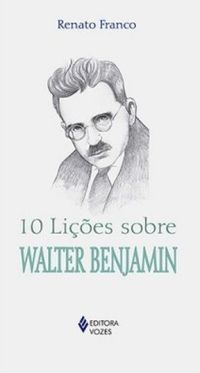 10 Lies sobre Walter Benjamin