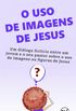 O uso de imagens de Jesus