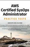 AWS Certified SysOps Administrator Practice Tests: Associate SOA-C01 Exam (English Edition)