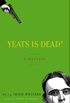 Yeats Is Dead! (English Edition)