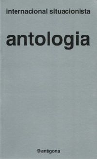 Internacional Situacionista - Antologia