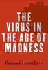 The Virus in the Age of Madness (English Edition)