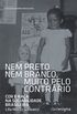 Nem preto nem branco, muito pelo contrrio: Cor e raa na sociabilidade brasileira (Agenda Brasileira)
