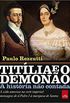 Titlia E O Demono: A Histria No Contada