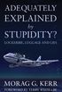Adequately Explained by Stupidity?: Lockerbie, Luggage and Lies (English Edition)