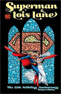 Superman E Lois Lane : Aniversario De 25 Anos De Casamento