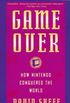 Game Over: How Nintendo Conquered The World (English Edition)