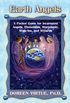 Earth Angels: A Pocket Guide for Incarnated Angels, Elementals, Starpeople, Walk-ins and Wizards (English Edition)